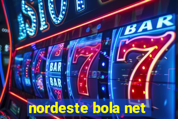 nordeste bola net